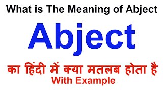 Abject Meaning in Hindi  Abject Definition  Abject Ka Matlab Kya Hota Hai  Abject Hindi [upl. by Nirre688]