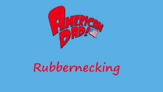 American Dad  Rubbernecking [upl. by Sly]