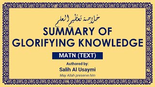 0 Summary of Glorifying Knowledge  Salih Al Usaymi  Matn [upl. by Glenn]