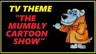 TV THEME  quotTHE MUMBLY CARTOON SHOWquot [upl. by Gee]