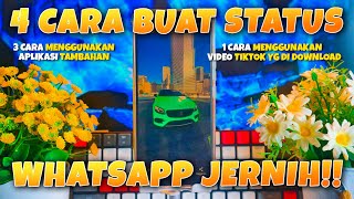 4 CARA BUAT STATUS STORY WHATSAPP HD  JERNIH🔥 [upl. by Nitsej]