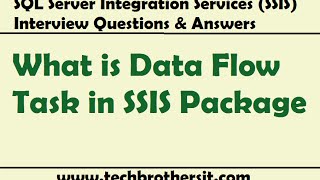 SSIS Interview Questions and Answers  What is Data Flow Task in SSIS Package [upl. by Mcculloch]