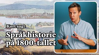 Språkhistorien på 1800tallet [upl. by Eiahpets]