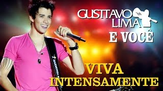 Gusttavo Lima  Viva Intensamente  DVD Gusttavo Lima e Você Clipe Oficial [upl. by Pufahl]