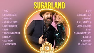 Sugarland The Best Of Country Songs Playlist Ever  Sugarland [upl. by Leandro]