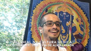 O TIPO IDEAL NA CULTURA VEDICA psicologia vedica e aconselhamento psicoterapeutico [upl. by Nabalas]