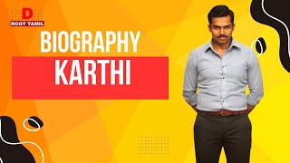 D Root Tamil  KARTHI BIOGRAPHY [upl. by Martina39]