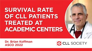 Survival Rate in Chronic Lymphocytic Leukemia CLL Patients Treated at Academic Centers  ASCO 2022 [upl. by Susette573]