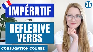 How to conjugate a REFLEXIVE VERB in the IMPÉRATIF  French conjugation course  Lesson 36 [upl. by Natsreik511]