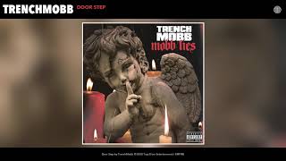 TrenchMobb  Door Step Audio [upl. by Ennovyhc]