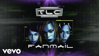 TLC  FanMail Official Audio [upl. by Wei]