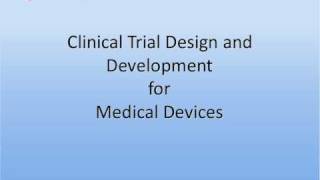 Clinical Trial Design for Medical Devices Trailer [upl. by Konopka]