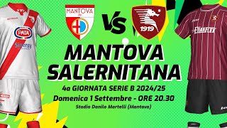 MANTOVA  SALERNITANA  SERIE B 202425  DIRETTA LIVE CRONACA STATISTICHE amp CAMPO 3D [upl. by Peria]