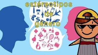 que son los estéreotipos de género explicado rápido y perrón [upl. by Emrich]