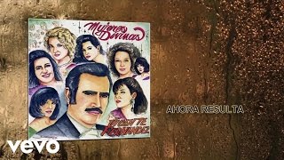 Vicente Fernández  Ahora Resulta Cover Audio [upl. by Au]