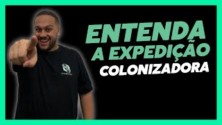 ENTENDA A EXPEDIÇÃO COLONIZADORA 1532 l ESA e ESPCEX  SOS História ProfPedro Riccioppo [upl. by Monafo460]