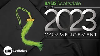 Class of 2023 Commencement  BASIS Scottsdale [upl. by Eglanteen786]