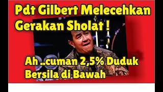 GAWAT  Pendeta Gilbert Melecehkan Gerakan Sholat Dibuat Tertawaan  Dumeh Cuman Zakat 25 [upl. by Airual]