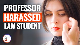 PROF HARASSED LAW STUDENT  DramatizeMe [upl. by Enilamme]