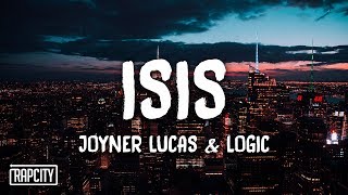 Joyner Lucas ft Logic  ISIS Lyrics [upl. by Acinhoj379]