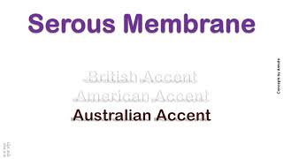 Serous Membrane How to Pronounce Serous Membrane in Australian British American Accent [upl. by Ainessej]