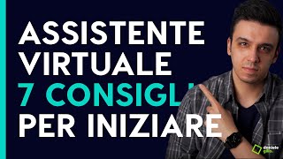 ASSISTENTE VIRTUALE  Cosa fa Come si può iniziare 7 consigli per diventare assistente virtuale [upl. by Ys]