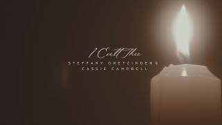 Steffany Gretzinger  I Exalt Thee feat Cassie Campbell Official Lyric Video [upl. by Peadar]