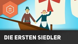 Die ersten Siedler in Nordamerika  Besiedlung und Anfänge der USA [upl. by Obel]