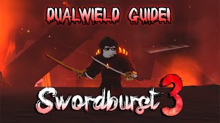 SWORDBURST 3 The DUAL WIELDING Guide [upl. by Orpheus]