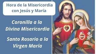 ✨✨HORA DE LA MISERICORDIA CON JESÚS Y MARÍA Coronilla y Santo Rosario🙏🏻🙏🏻 [upl. by Salisbury]