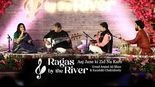 Aaj Jane Ki Zid Na Karo  Ustad Amjad Ali Khan with Kaushiki Chakraborty amp Vir Srivastava [upl. by Safir318]