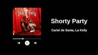 Shorty Party  Cartel de Santa La Kelly  Bass Boosted [upl. by Llehcar909]