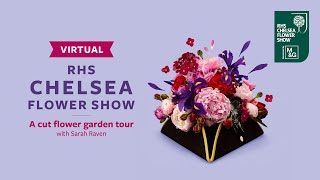 A cut flower garden tour with Sarah Raven  Virtual Chelsea Flower Show  RHS [upl. by Yasnil]