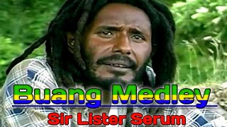 Buang Medley  Sir Lister Serum Bintau Sounds Studio [upl. by Eldreeda]