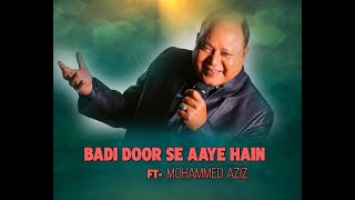 Badi Door Se Aaye Hain Pyar Ka Tohfa Laye Hai  Ft mohammad aziz [upl. by Nils438]