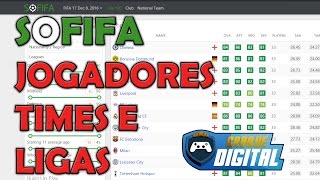 SOFIFA  JOGADORES TIMES LIGAS  Tutorial [upl. by Hannahsohs]