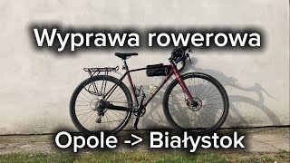 Z Opola do Białegostoku ROWEREM [upl. by Wobniar]