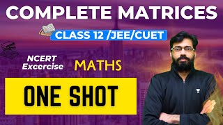 Complete Matrices 🔥  One Shot 😨🔥 Class 12 Maths Chapter 3  Class 12  JEE CUET  Vishal Mahajan [upl. by Celinka]