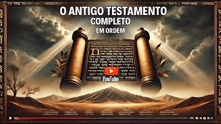 O ANTIGO TESTAMENTO COMO VOCÊ NUNCA VIU História COMPLETA em ORDEM CRONOLÓGICA [upl. by Domenico]