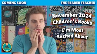 November 2024 Children’s Books I’m Most Excited About  Coming Soon Season 4 Episode 11 [upl. by Lach]