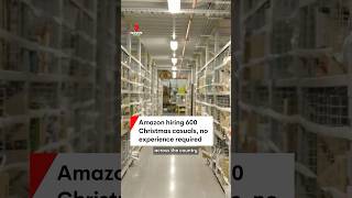 Amazon hiring 600 Christmas casuals no experience required [upl. by Ycnej]