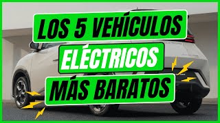 Los 5 vehículos ELÉCTRICOS MÁS BARATOS [upl. by Thant]