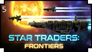 Star Traders Frontiers  quotPoor amp Brokenquot part 5 [upl. by Chor]