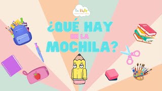 ¿QUÉ HAY EN LA MOCHILA  Learn and play with Spanish vocabulary SCHOOL  LA ESCUELA [upl. by Tharp]