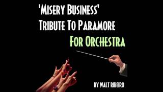 Paramore Misery Business For Orchestra by Walt Ribeiro [upl. by Edelson152]