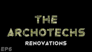 RimWorld The Archotechs  Renovations  EP6 [upl. by Snell298]