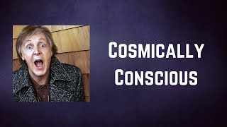 Paul McCartney  Cosmically Conscious Lyrics [upl. by Dreyer]