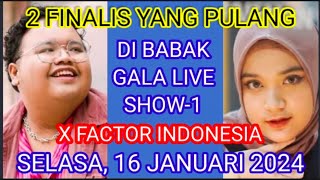 FINALIS YANG PULANG TADI MALAM DI BABAK GALA LIVE SHOW1 X FACTOR INDONESIA 2024 SELASA 16 JAN 24 [upl. by Odrahcir380]