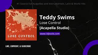 Teddy Swims  Lose Control Acapella Studio ORIGINAL [upl. by Eanerb463]