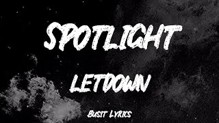 LetDown  Spotlight Lyrics [upl. by Nref]